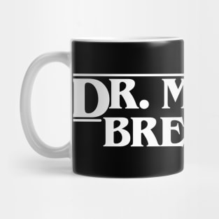 Dr. Martin Brenner Mug